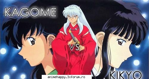 Kagome vs Kikyou - ne spunem parerea despre cine va Inuyasha si - Inuyasha